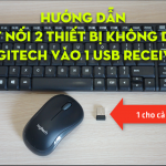 Hướng dẫn ghép nối 2 thiết bị Logitech với 1 USB receiver